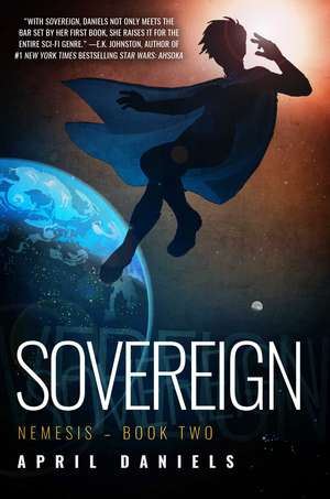 Sovereign: Nemesis - Book Two de April Daniels