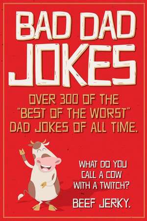 Bad Dad Jokes Paperback Gift Book de Willow Creek Press