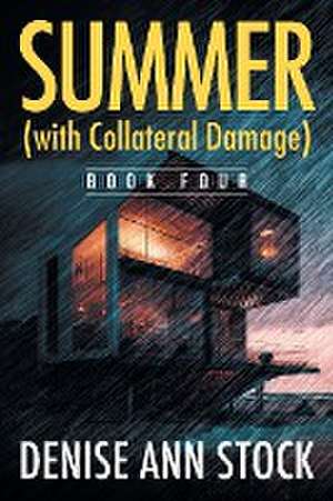 Summer (with Collateral Damage) de Denise Ann Stock