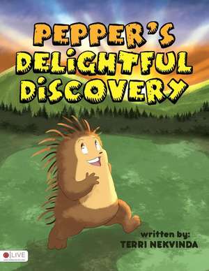 Pepper's Delightful Discovery de Terri Nekvinda