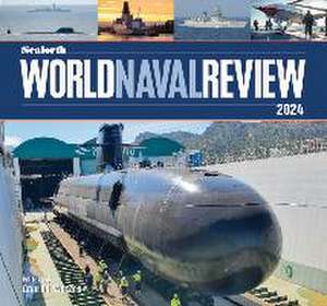 Seaforth World Naval Review 2024 de Conrad Waters