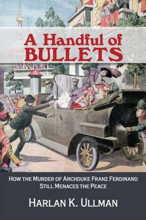 A Handful of Bullets de Harlan Ullman