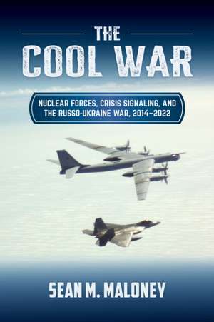The Cool War de Sean M. Maloney