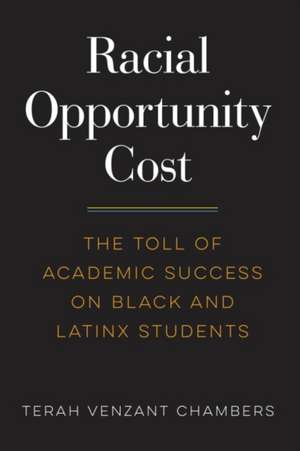 Racial Opportunity Cost de Terah Venzant Chambers