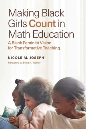 Making Black Girls Count in Math Education de Nicole M Joseph