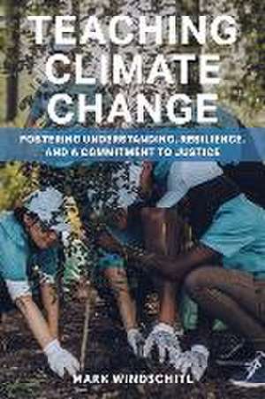 Teaching Climate Change de Mark Windschitl