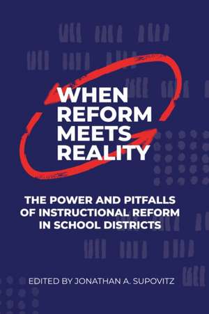 When Reform Meets Reality de Jonathan A Supovitz