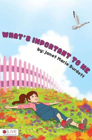 What\'s Important to Me de Janet Marie Burdett