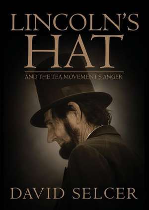 Lincoln's Hat de David Selcer