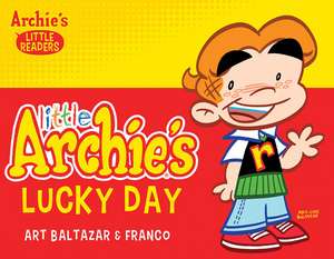 Little Archie's Lucky Day de Art Baltazar