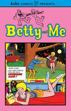 Betty and Me Vol. 1: Archie Comics Presents... de Archie Superstars