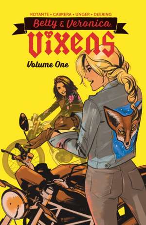 Betty & Veronica: Vixens Vol. 1 de Jamie L. Rotante