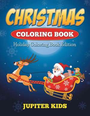 Christmas Coloring Book de Jupiter Kids