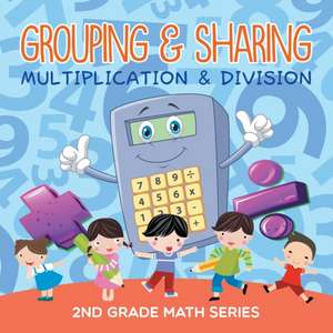 Grouping & Sharing (Multiplication & Division) de Baby