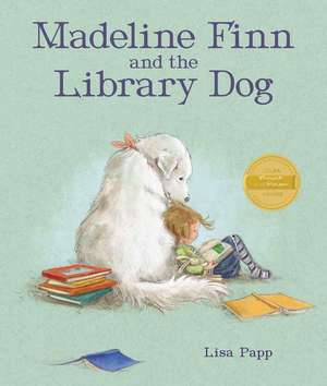 Madeline Finn and the Library Dog de Lisa Papp