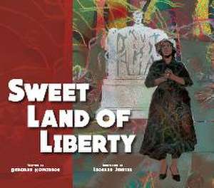 Sweet Land of Liberty de Deborah Hopkinson