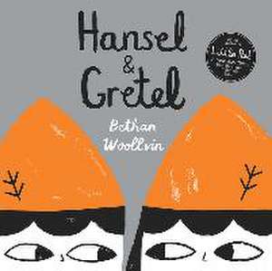 Hansel & Gretel de Bethan Woollvin