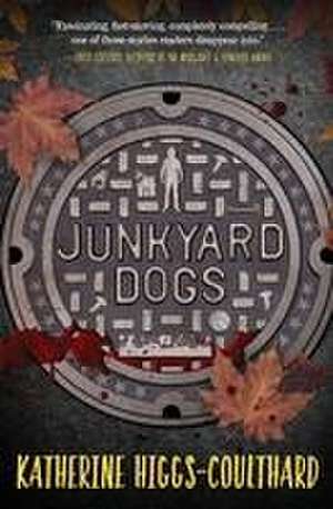 Junkyard Dogs de Katherine Higgs-Coulthard