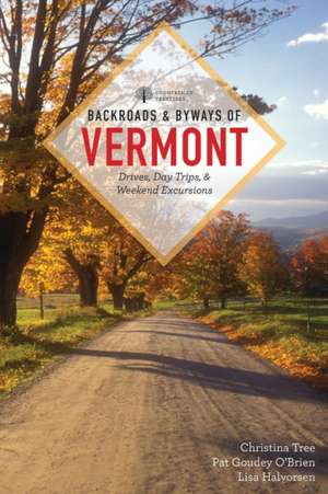 Backroads & Byways of Vermont de Christina Tree