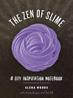 The Zen of Slime – A DIY Inspiration Notebook de Prim Pattanaporn