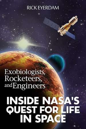 Exobiologists, Rocketeers and Engineers de Rick Eyerdam