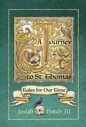 Journey to St. Thomas de Josiah Hatch