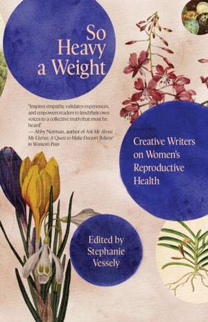 So Heavy a Weight de Stephanie Vessely