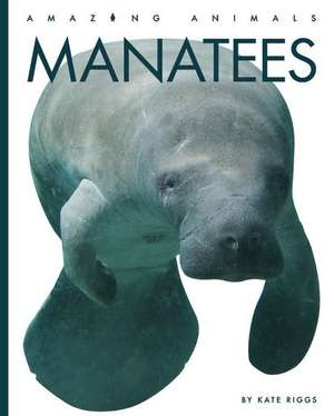 Manatees de Kate Riggs