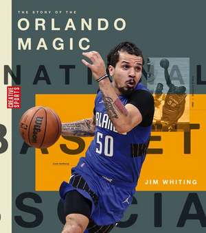 The Story of the Orlando Magic de Jim Whiting