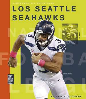 Los Seattle Seahawks de Michael E Goodman