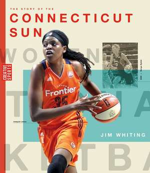 The Story of the Connecticut Sun de Jim Whiting