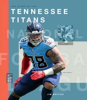 The Story of the Tennessee Titans de Jim Whiting