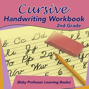 Cursive Handwriting Workbook 2nd Grade (Baby Professor Learning Books) de Baby