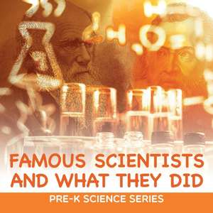 Famous Scientists and What They Did de Baby