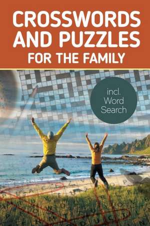 Crosswords And Puzzles For The Family incl. Word Search de Speedy Publishing Llc