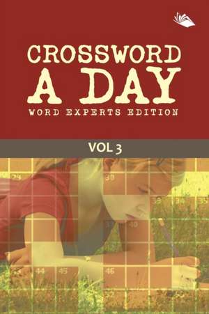 Crossword A Day Word Experts Edition Vol 3 de Speedy Publishing Llc