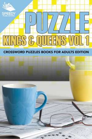 Puzzle Kings & Queens Vol 1 de Speedy Publishing Llc