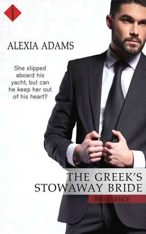 The Greek's Stowaway Bride de Alexia Adams