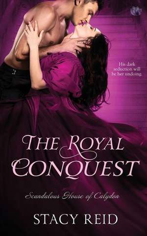 The Royal Conquest de Stacy Reid