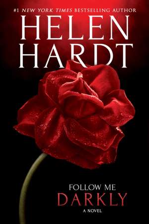 Follow Me Darkly de Helen Hardt