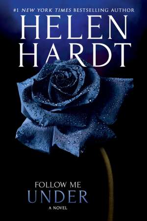 Follow Me Under de Helen Hardt