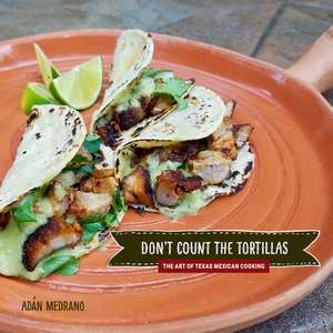 Don't Count the Tortillas de Adán Medrano