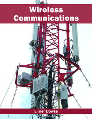 Wireless Communications de Elmer Dowse