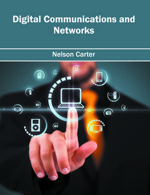 Digital Communications and Networks de Nelson Carter