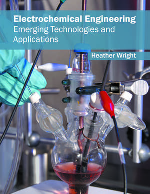 Electrochemical Engineering de Heather Wright