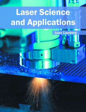 Laser Science and Applications de Juan Landers