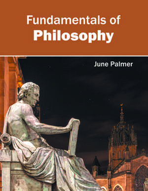 Fundamentals of Philosophy de June Palmer