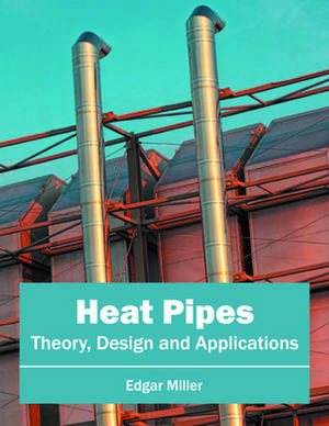 Heat Pipes de Edgar Miller