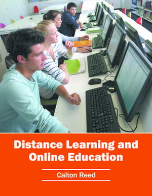 Distance Learning and Online Education de Calton Reed