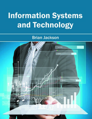 Information Systems and Technology de Brian Jackson